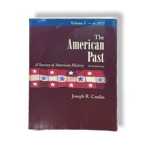 ❤️ The American Past 6th Ed., A Survey of American History by Joseph R. Conlin